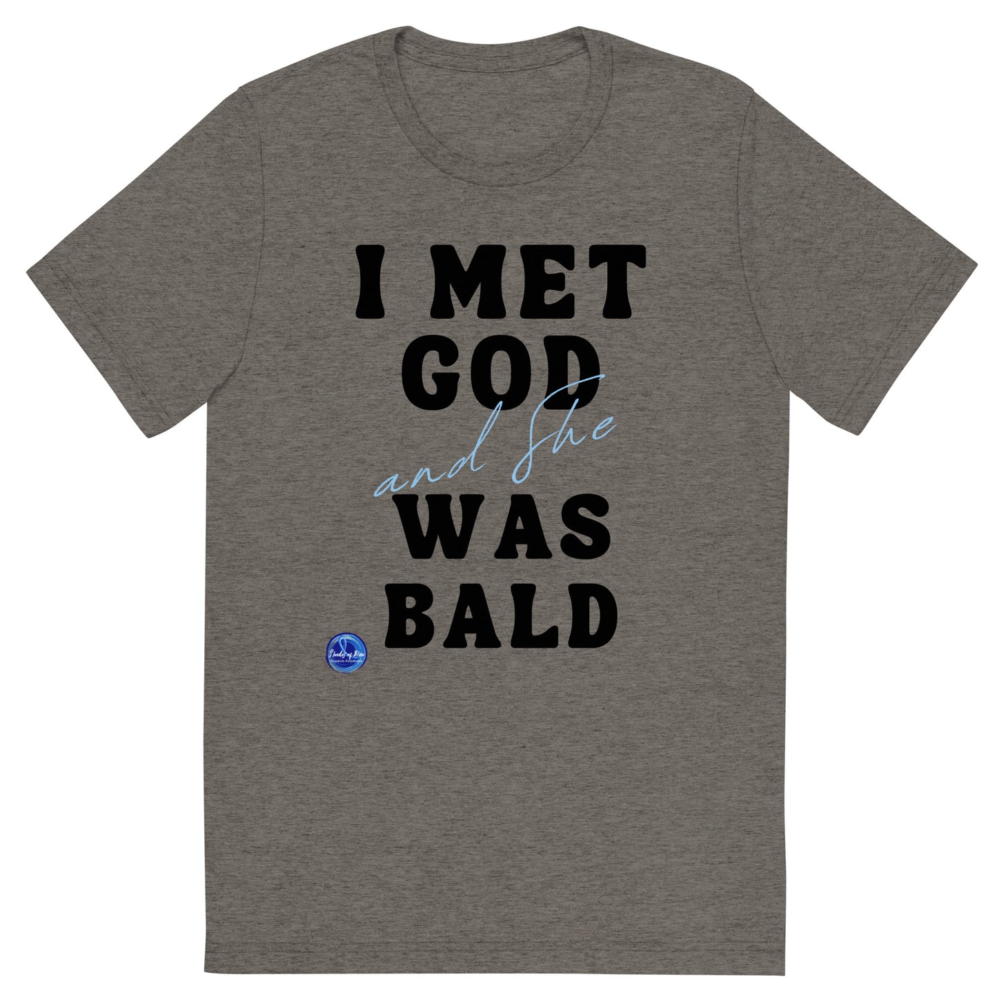 I MET GOD...Short sleeve t-shirt